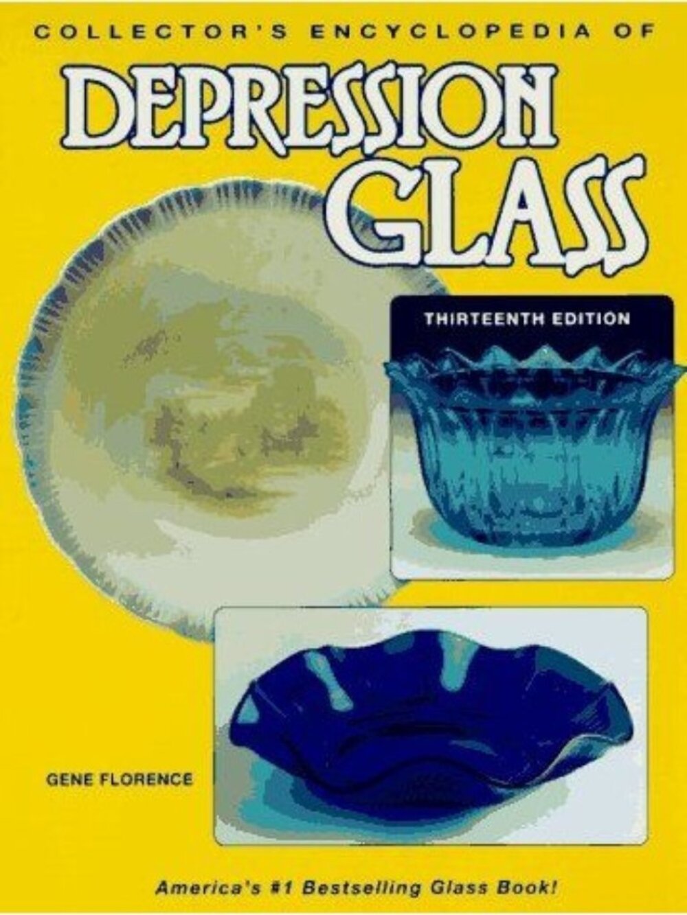 Collectors Encyclopedia of Depression Glass 13th Edition HC Book Gene Florence